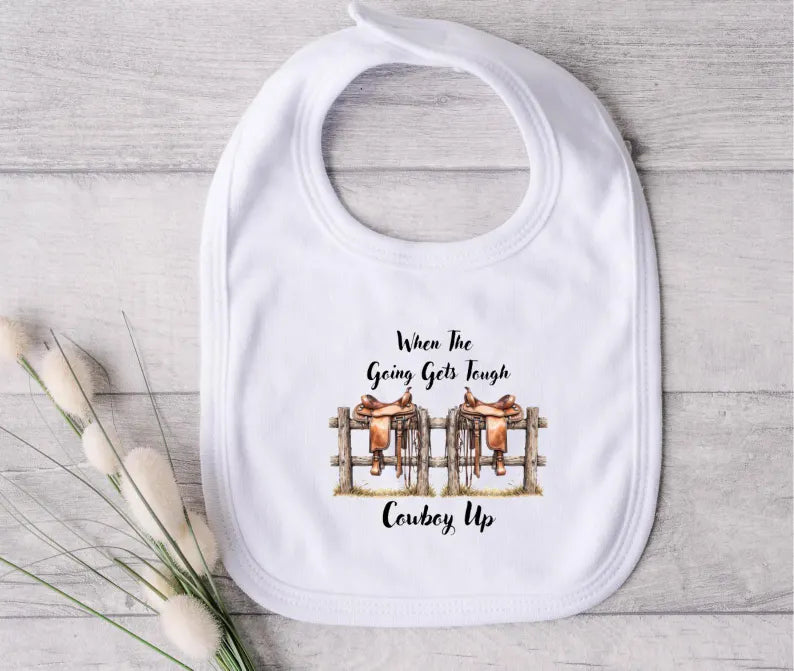 When The Going Gets Tough, Cowboy Up Bib
