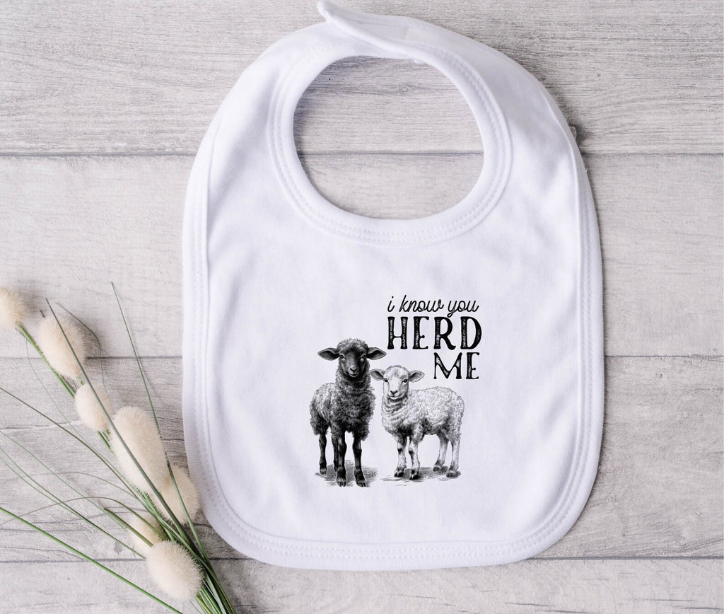 I Know you Herd Me Bib